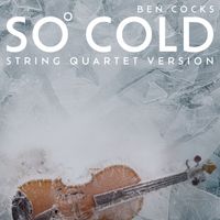 Ben Cocks - So Cold (String Quartet Version)