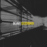 Silverback - Dejavu