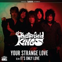 The Chesterfield Kings - Your Strange Love