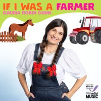 Claudia Robin Gunn - If I Was a Farmer