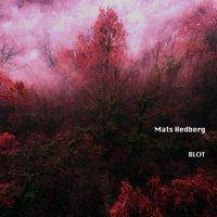 Mats Hedberg - Blot