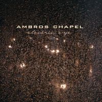 Ambros Chapel - Electric Eye