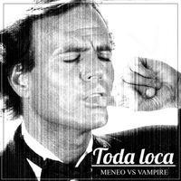Meneo - Toda Loca