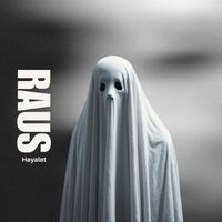 RAUS - Hayalet