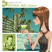Alcohol Jazz - Beleça