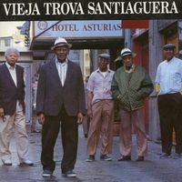 Vieja Trova Santiaguera - Hotel Asturias