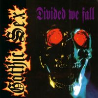 Gothic Sex - Divided we Fall
