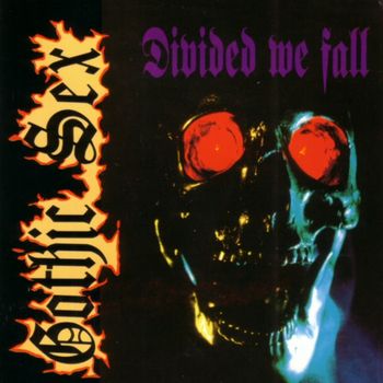Gothic Sex - Divided we Fall