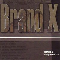 Brand X - Go go