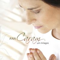 Ana Caram - Um Milagre