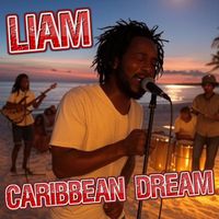LIAM - Caribbean Dream
