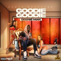 Beenie Man & Kemar McGregor - Goodie Goodie (Explicit)