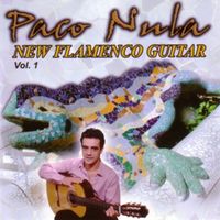 Paco Nula - New Flamenco Guitar (Vol. I)