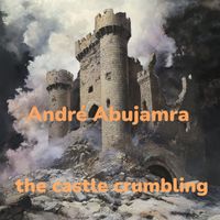 André Abujamra - The Castle Crumbling