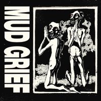 Mud Grief - Mud Grief (Explicit)