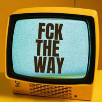 Cali - Fck the Way
