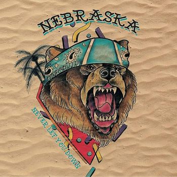 NEBRASKA - Never Let You Down (Explicit)