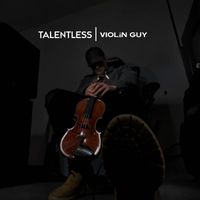 Violin Guy - Talentless