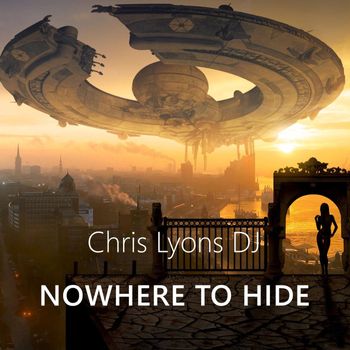 Chris Lyons DJ - Nowhere to Hide