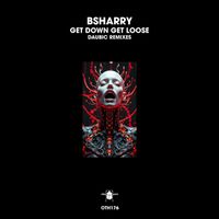 Bsharry - Get Down Get Loose (Daubic Remixes)