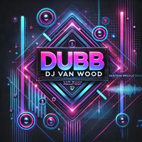 DJ Van Wood - Dubb