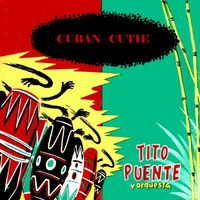 Tito Puente y Orquesta - Cuban Cutie