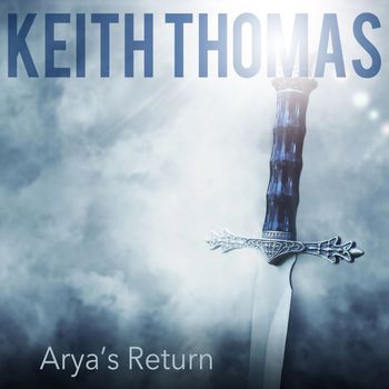 Keith Thomas - Arya's Return