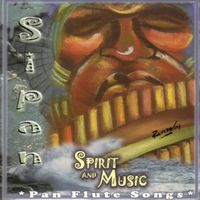 Sipan - Spirit And Music (Pan Flute Songs)