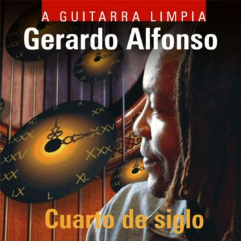 Gerardo Alfonso - Cuarto de Siglo