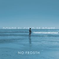 No Frosth - Donde el Cielo se Rompe