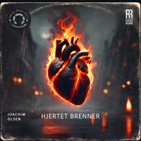 Joachim Olsen - Hjertet Brenner