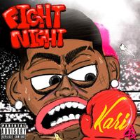 KARI - Fight Night (Explicit)