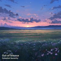 Out of Silence - Celestial Serenity