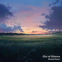 Out of Silence - Muted Dawn