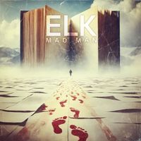 Elk - Mad Man