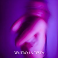 mary - DENTRO LA TESTA (SINGOLO [Explicit])