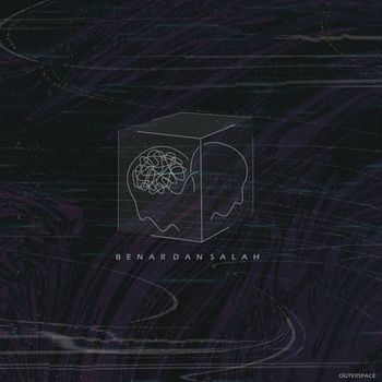 Outerspace - Benar Dan Salah
