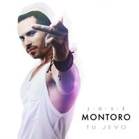 Jose Montoro - Tu Jevo
