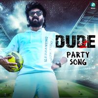 Ramya - Dude Party Song (From "Dude")