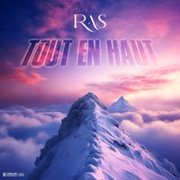 RAS - TOUT EN HAUT (Explicit)