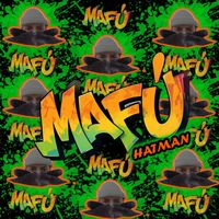 Hatman - Mafú
