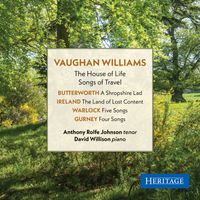 Anthony Rolfe Johnson & David Willison - Vaughan Williams: Songs of Travel; The House of Life
