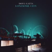 Doug Gatta - Lonesome City