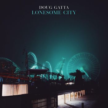 Doug Gatta - Lonesome City