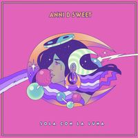 Anni B Sweet - Sola Con la Luna