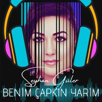 Seyhan Güler - Benim Çapkın Yarim