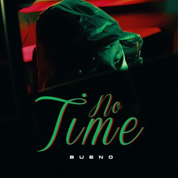 Bueno - No Time