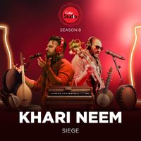 Siege - Khari Neem (Coke Studio Season 8)