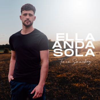 Facu Sanchez - Ella Anda Sola