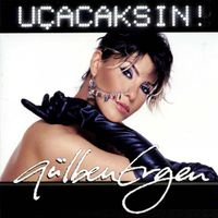 Gülben Ergen - Uçacaksın